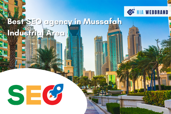 Best SEO agency in Mussafah Industrial Area