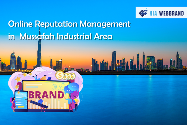 Online Reputation Management in Mussafah Industrial Area