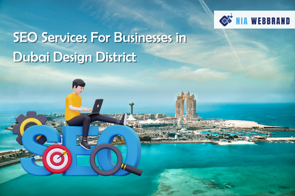 SEO Services For Businesses in Dubai Design District
