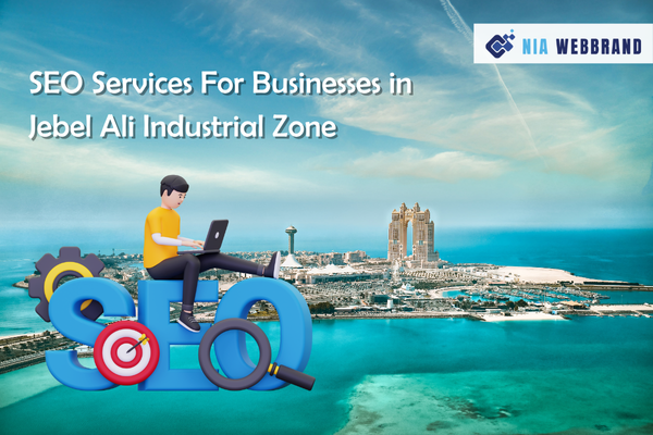 SEO services for businesses in Jebel Ali Industrial Zone